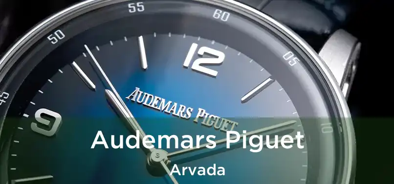 Audemars Piguet Arvada