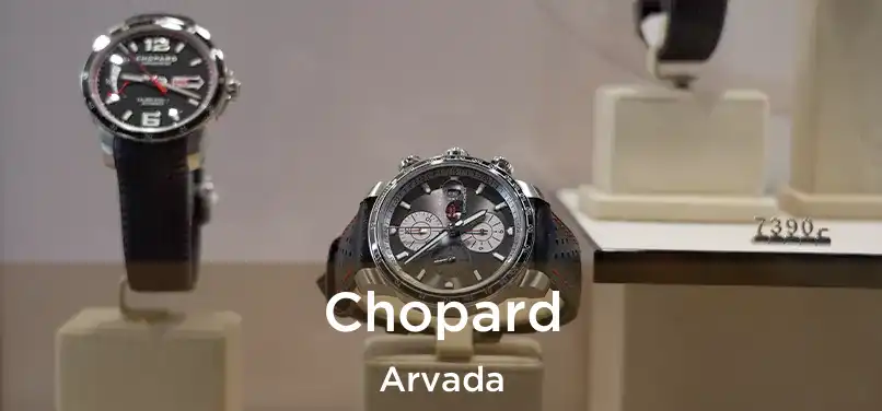 Chopard Arvada