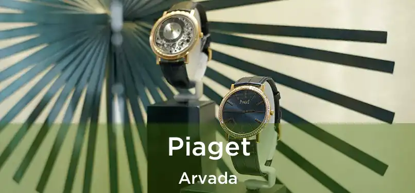 Piaget Arvada