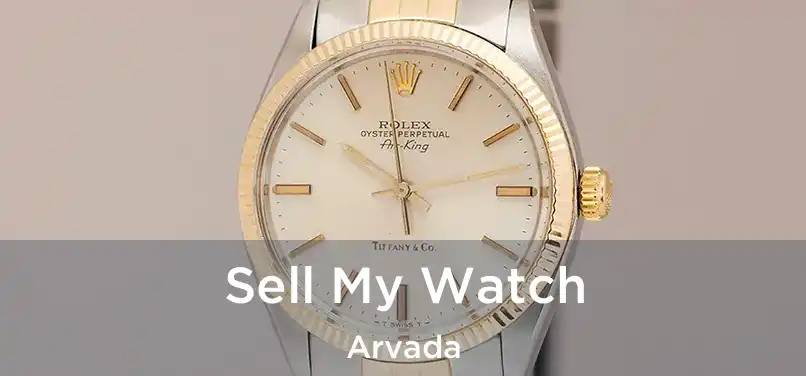 Sell My Watch Arvada