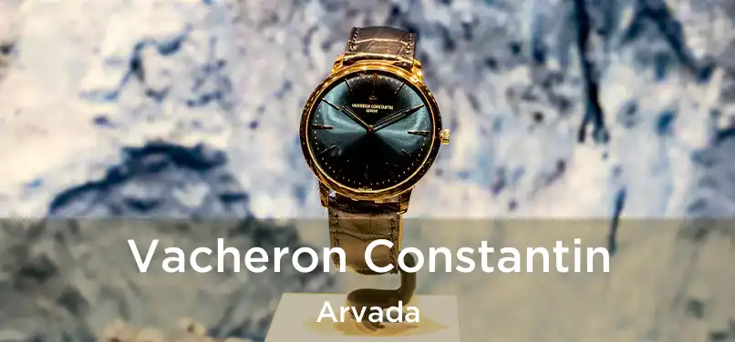 Vacheron Constantin Arvada